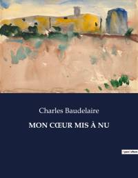 MON C¿UR MIS À NU av Charles Baudelaire