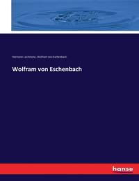 Wolfram von Eschenbach av Wolfram von Eschenbach
