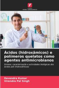 Ácidos (hidroxâmicos) e polímeros quelatos como agentes antimicrobianos av Devendra Kumar