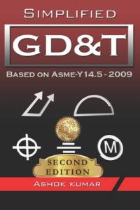 Simplified GD&T: Based on ASME-Y 14.5-2009 av Ashok Kumar