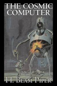 The Cosmic Computer by H. Beam Piper, Science Fiction, Adventure av H Beam Piper