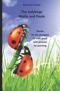 The ladybugs Mailie and Paule av Anne Iris Fresien