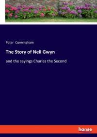 The Story of Nell Gwyn av Peter Cunningham