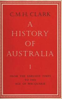 A History of Australia (Volumes 3 & 4): From 1824 to 1888 av Manning Clark