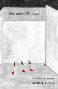 Movement Glimpsed av Michael Onofrey