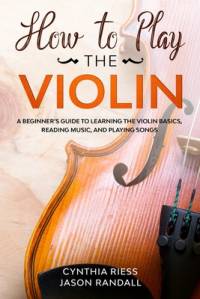 How to Play the Violin av Jason Randall