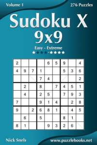 Sudoku X 9x9 - Easy to Extreme - Volume 1 - 276 Puzzles av Nick Snels