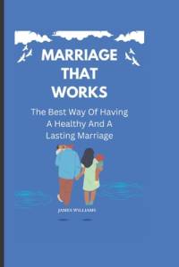Marriage That Works av James Williams