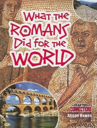 What the Romans Did for the World av Alison Hawes