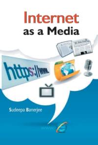 Internet As A Media av Sudeepa Banerjee
