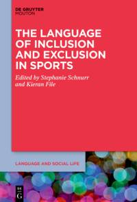 The Language of Inclusion and Exclusion in Sports av Stephanie Schnurr