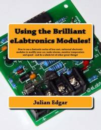 Using the Brilliant eLabtronics Modules! av Julian Edgar