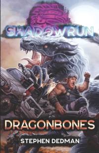 Shadowrun: Dragonbones av Stephen Dedman
