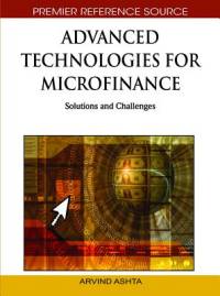 Advanced Technologies for Microfinance av Arvind Ashta