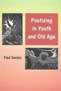 Poetizing in Youth and Old Age av Paul Davies