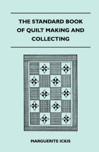 The Standard Book Of Quilt Making And Collecting av Marguerite Ickis