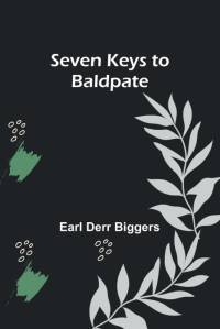 Seven Keys to Baldpate av Earl Derr Biggers