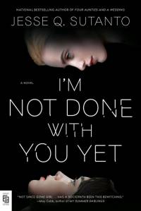 I'm Not Done with You Yet av Jesse Q. Sutanto
