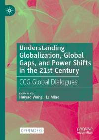 Understanding Globalization, Global Gaps, and Power Shifts in the 21st Century av Huiyao Wang