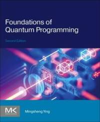 Foundations of Quantum Programming av Mingsheng Ying