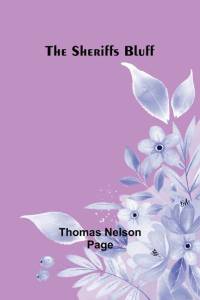 The Sheriffs Bluff av Thomas Nelson Page