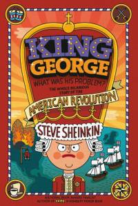 King George: What Was His Problem? av Steve Sheinkin