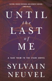 Until the Last of Me av Sylvain Neuvel