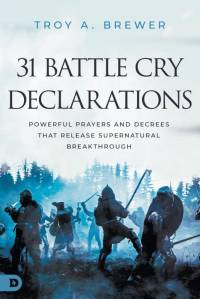 31 Battle Cry Declarations av Troy Brewer