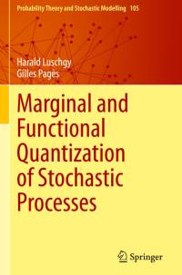 Marginal and Functional Quantization of Stochastic Processes av Gilles Pages