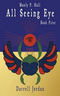 Manly P. Hall All Seeing Eye - Book First av Manly P. Hall