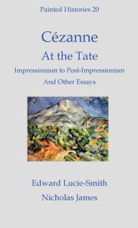 Cézanne at the Tate av Nicholas James