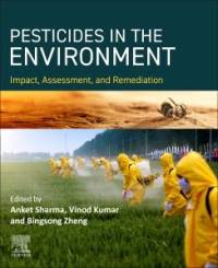 Pesticides in the Environment Impact, Assessment, and Remediation av Anket Sharma