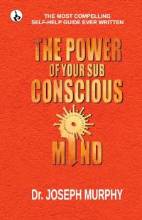 The Power of your Subconscious Mind av Joseph Murphy