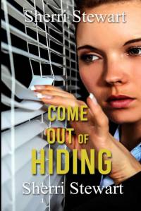 Come Out of Hiding av Sherri Stewart