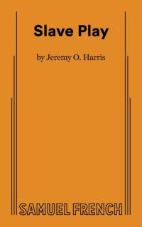 Slave Play av Jeremy O. Harris
