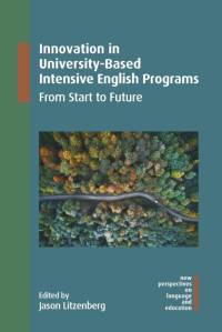 Innovation in University-Based Intensive English Programs av Jason Litzenberg