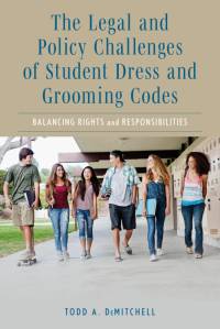 The Legal and Policy Challenges of Student Dress and Grooming Codes av Todd A Demitchell