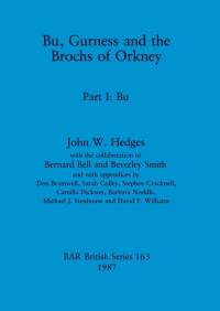 Bu, Gurness and the Brochs of Orkney av John W. Hedges