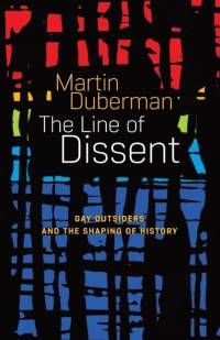 The Line Of Dissent av Martin Duberman