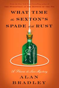 What Time the Sexton's Spade Doth Rust av Alan Bradley