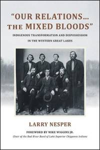 Our Relations...the Mixed Bloods av Larry Nesper