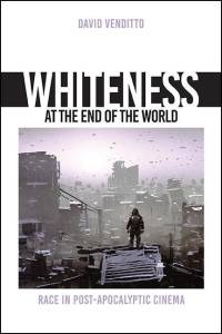 Whiteness at the End of the World av David Venditto
