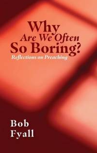 Why Are We Often So Boring? av Bob Fyall