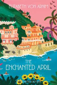 The Enchanted April (Warbler Classics Annotated Edition) av Elizabeth von Arnim
