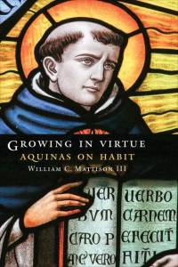 Growing in Virtue av William C Mattison