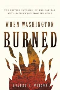When Washington Burned av Robert P Watson