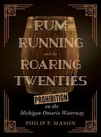 Rum Running and the Roaring Twenties av Philip P Mason
