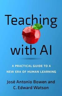 Teaching with AI av Jose Antonio Bowen
