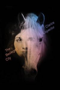 The Besieged City av Clarice Lispector