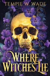 Where Witches Lie av Tempie W Wade